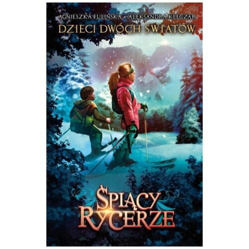 Dzieci dwóch światów T.2 Śpiący rycerze