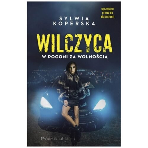 Wilczyca. W pogoni za wolnością