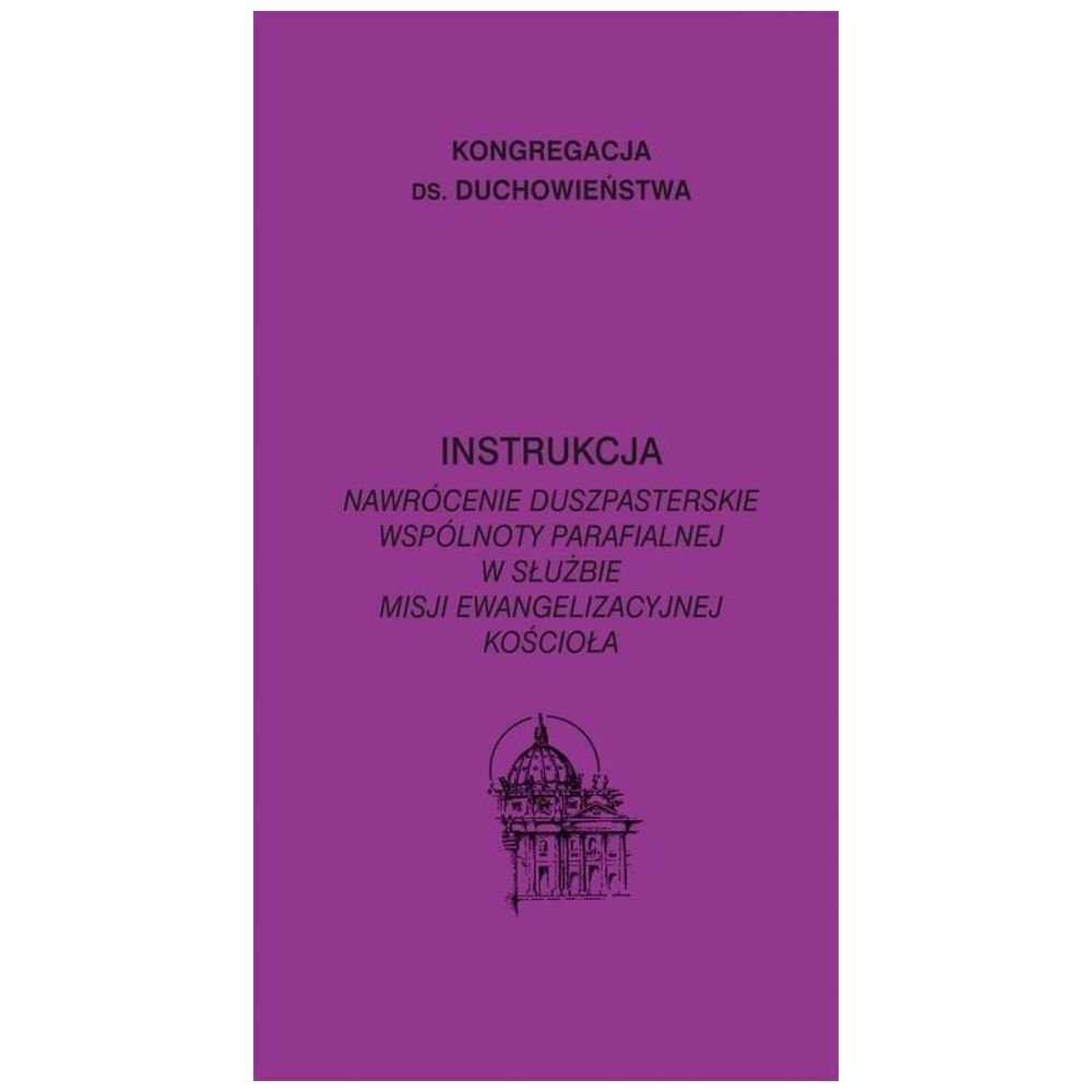 Instrukcja. Nawrócenie duszpasterskie wspólnoty
