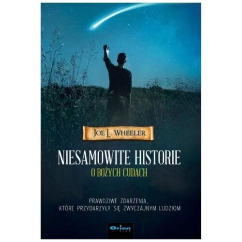 Niesamowite historie o Bożych cudach