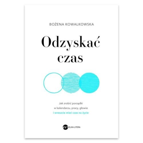 Odzyskać czas. Jak zrobić porządki w kalendarzu