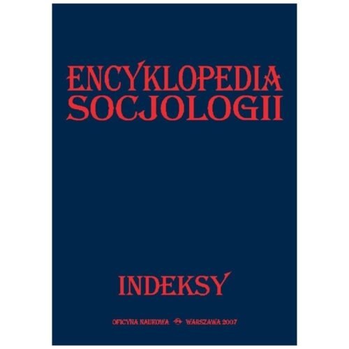 Encyklopedia socjologii. Indeksy