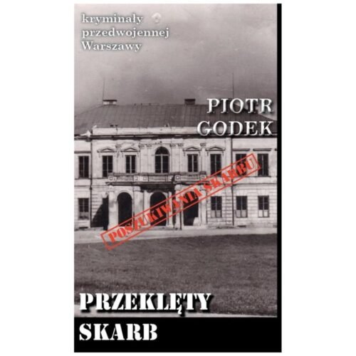 Kryminały przedwojennej W-wy. Przeklęty skarb