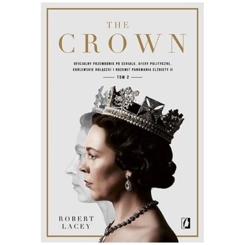 The Crown. Oficjalny przewodnik po serialu T.2