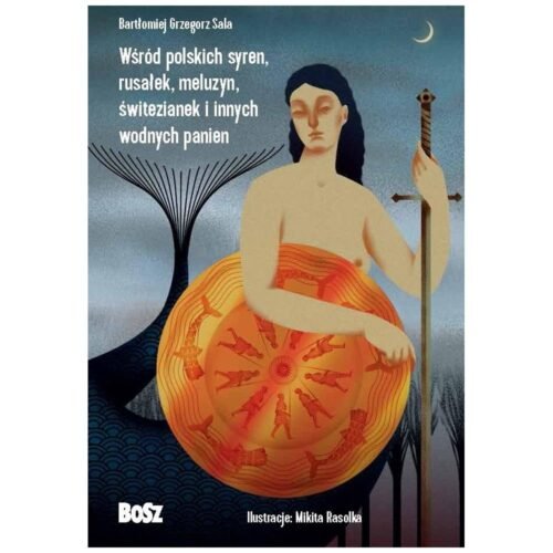 Wśród polskich syren, rusałek, meluzyn..