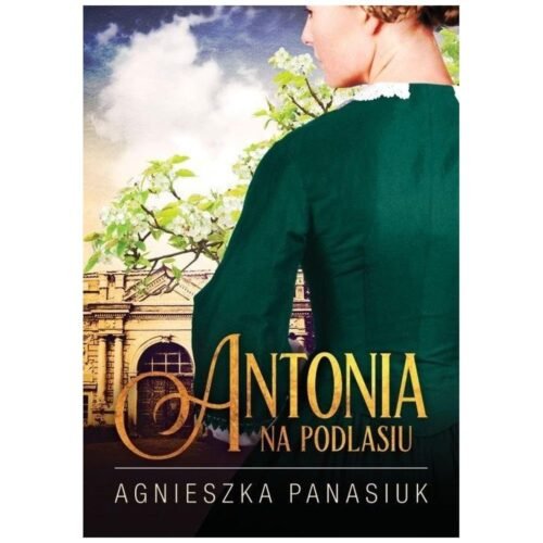 Na Podlasiu. Antonia