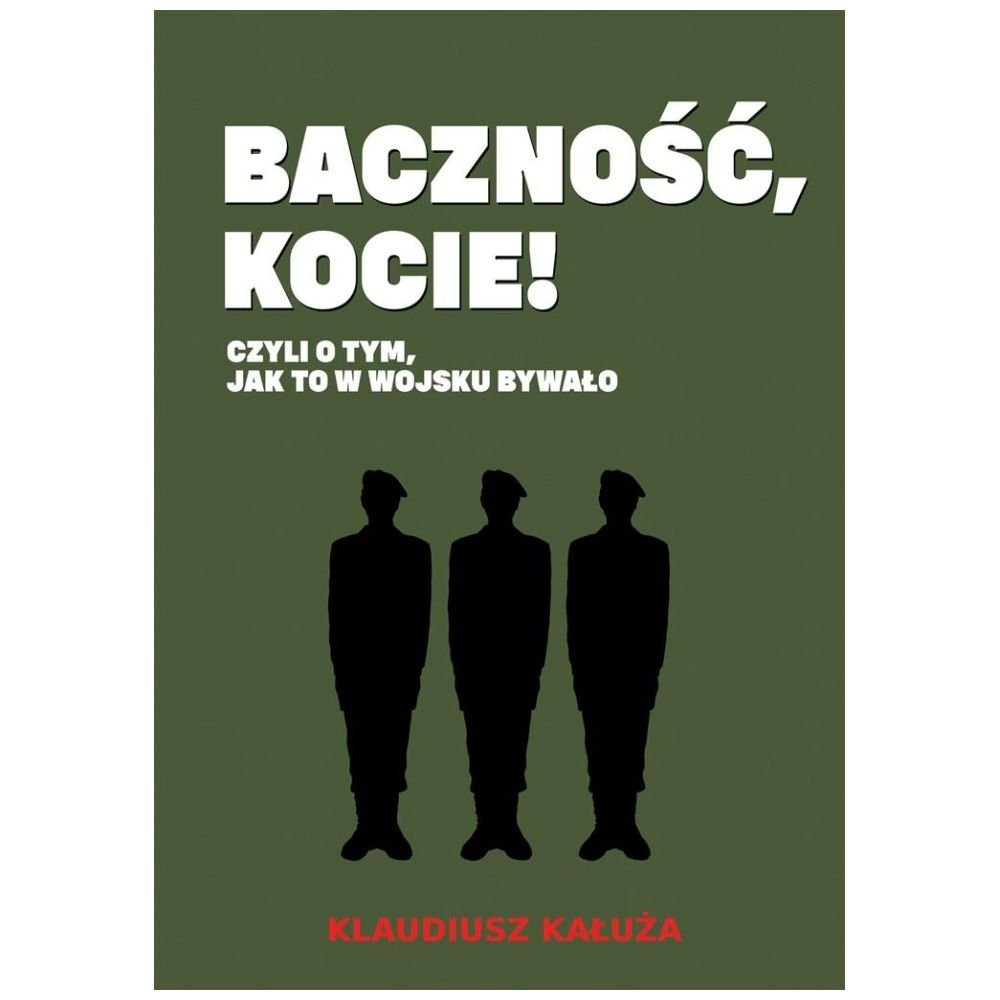 Baczność kocie! Czyli o tym jak to w wojsku bywało