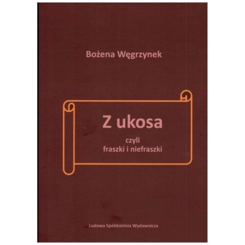 Z ukosa, czyli fraszki i niefraszki