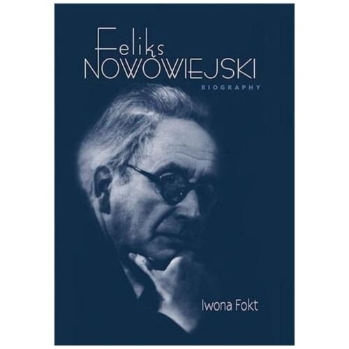 Feliks Nowowiejski. Biography