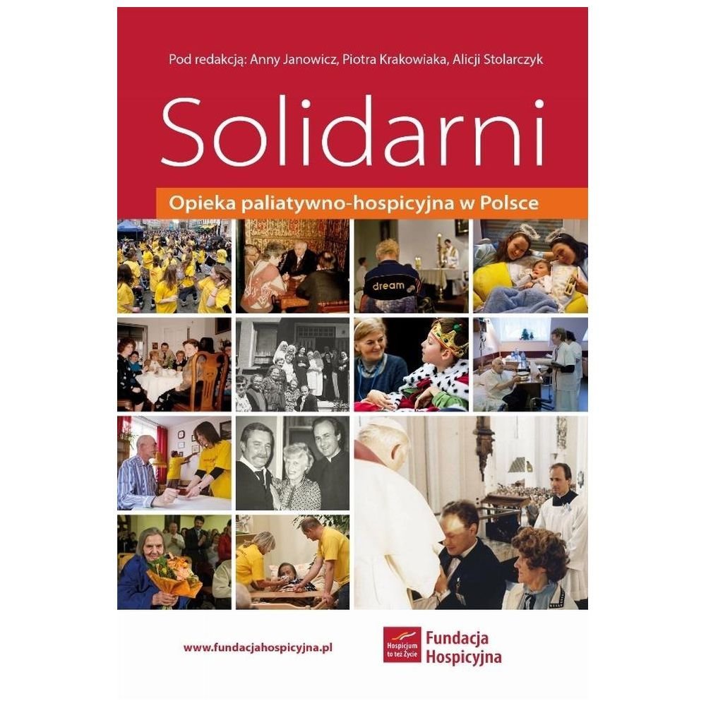 Solidarni. Opieka paliatywno-hospicyjna w Polsce