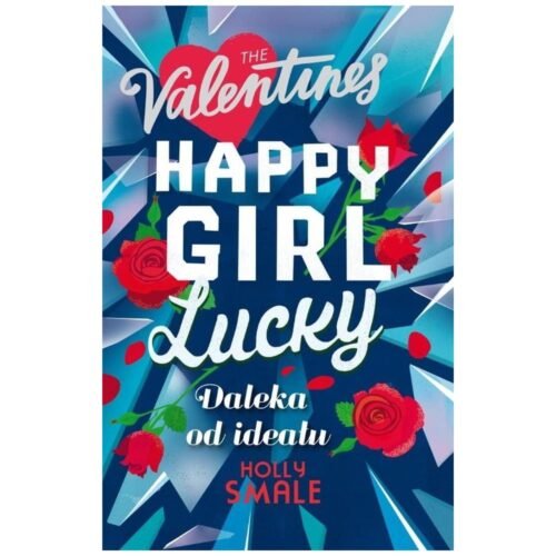 The Valentines T.2 Happy Girl Lucky. Daleka od...