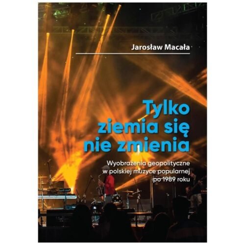 Tylko ziemia się nie zmienia