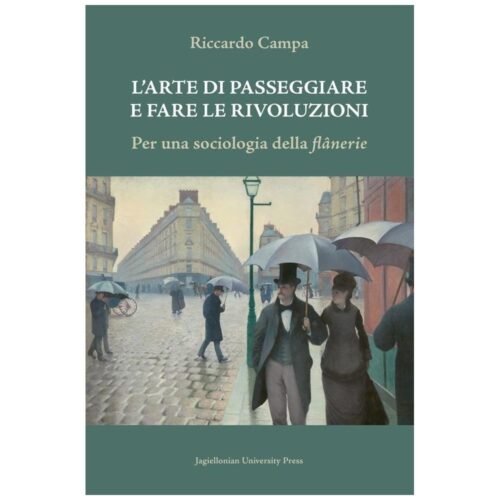 L'arte Di Passeggiare e Fare Le Rivoluzioni