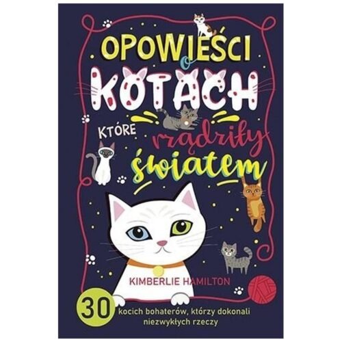 Opowieści o kotach, które rządziły światem