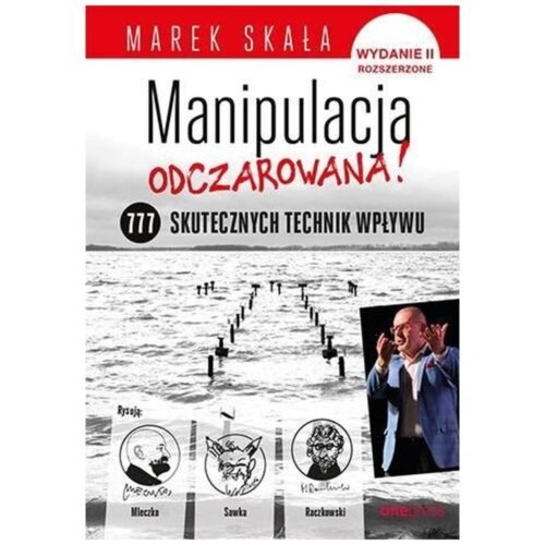 Manipulacja odczarowana! 777 skutecznych technik..