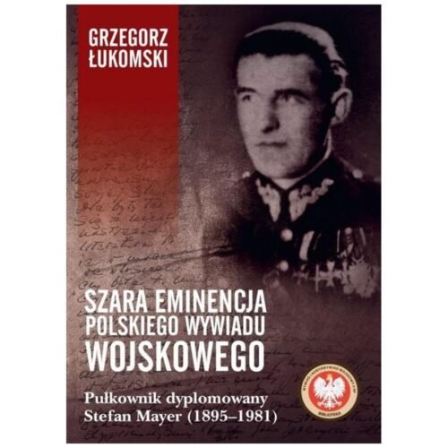 Szara eminencja polskiego wywiadu wojskowego