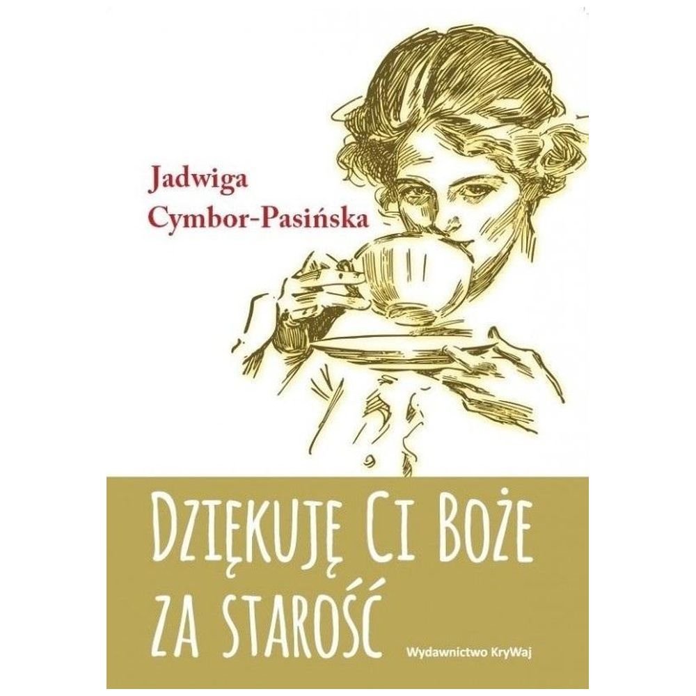 Dziękuję Ci Boże za starość