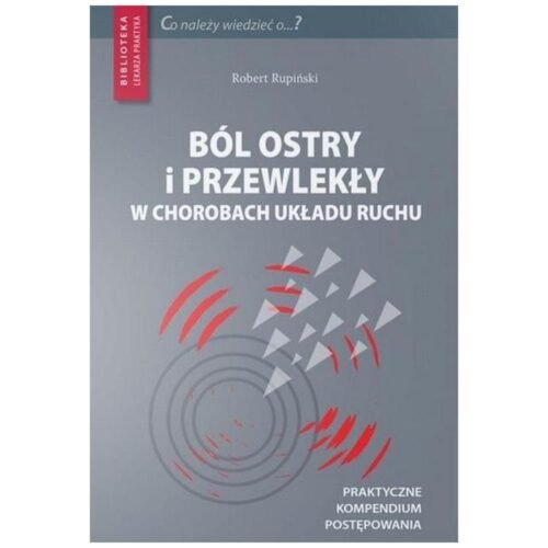 Ból ostry i przewlekły w chorobach układu ruchu