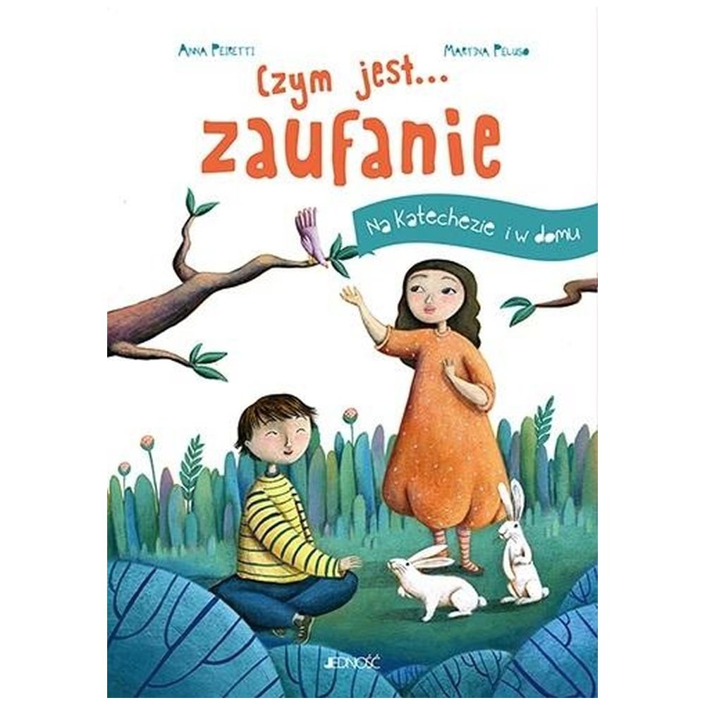Czym jest... zaufanie. Na katechezie i w domu