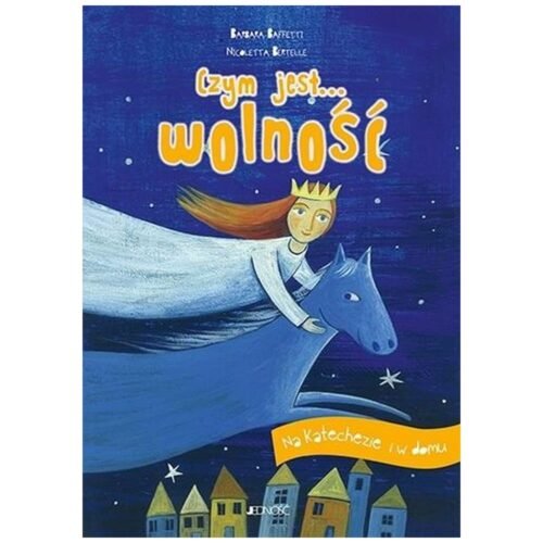 Czym jest... wolność. Na katechezie i w domu