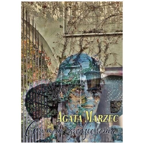 A w moim ogrodzie rosną