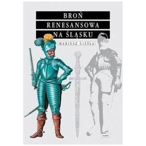 Broń renesansowa na śląsku TW