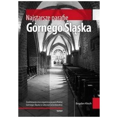 Najstarsze parafie Górnego Śląska