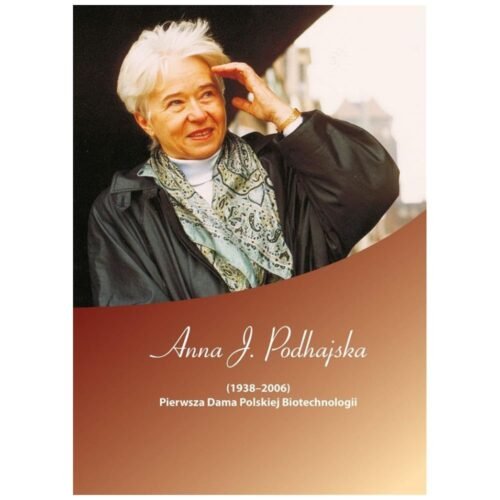 Anna J. Podhajska (19382006). Pierwsza Dama..
