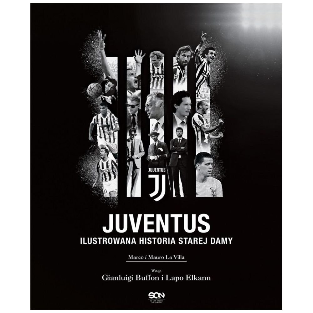 Juventus. Ilustrowana historia Starej Damy