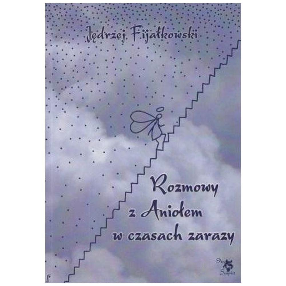 Rozmowy z Aniołem w czasach zarazy