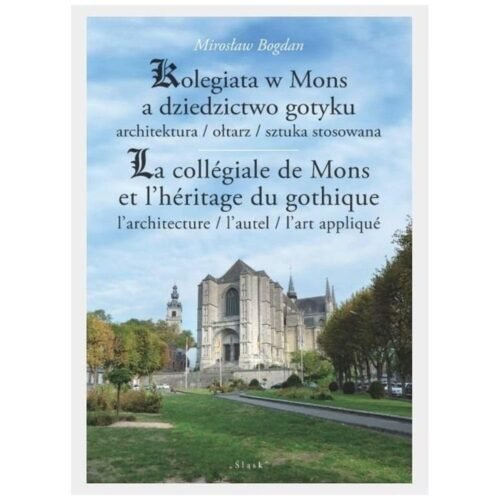 Kolegiata w Mons a dziedzictwo gotyku