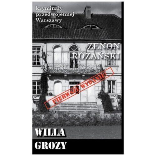 Zenon Różański, Willa grozy