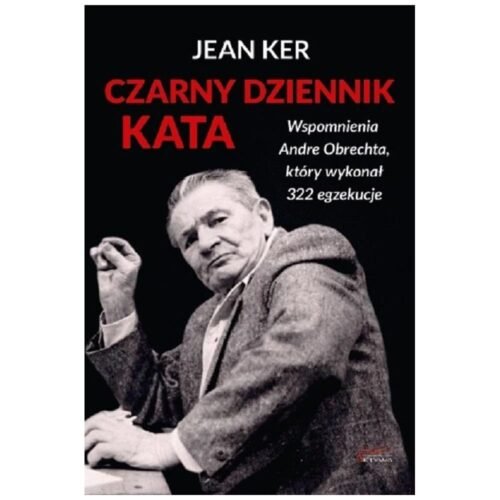 Czarny dziennik kata. Wspomnienia Andre Obrechta