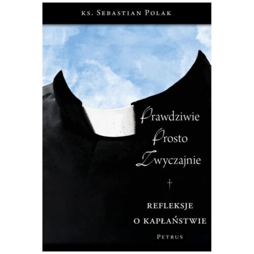 Prawdziwie, prosto, zwyczajnie