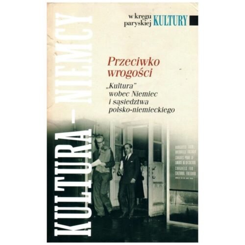 W kręgu paryskiej kultury. Przeciwko wrogości