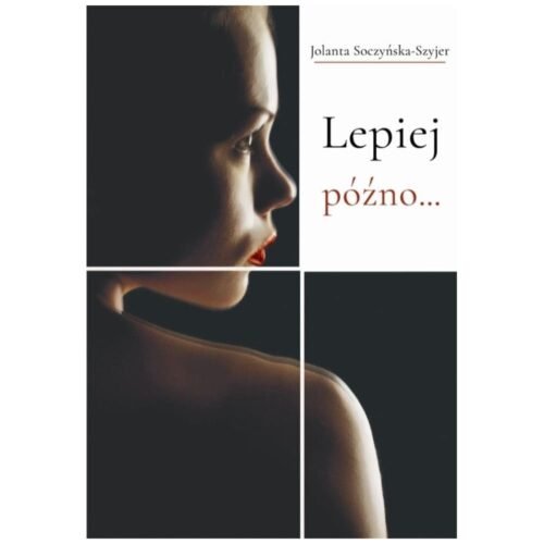 Lepiej późno