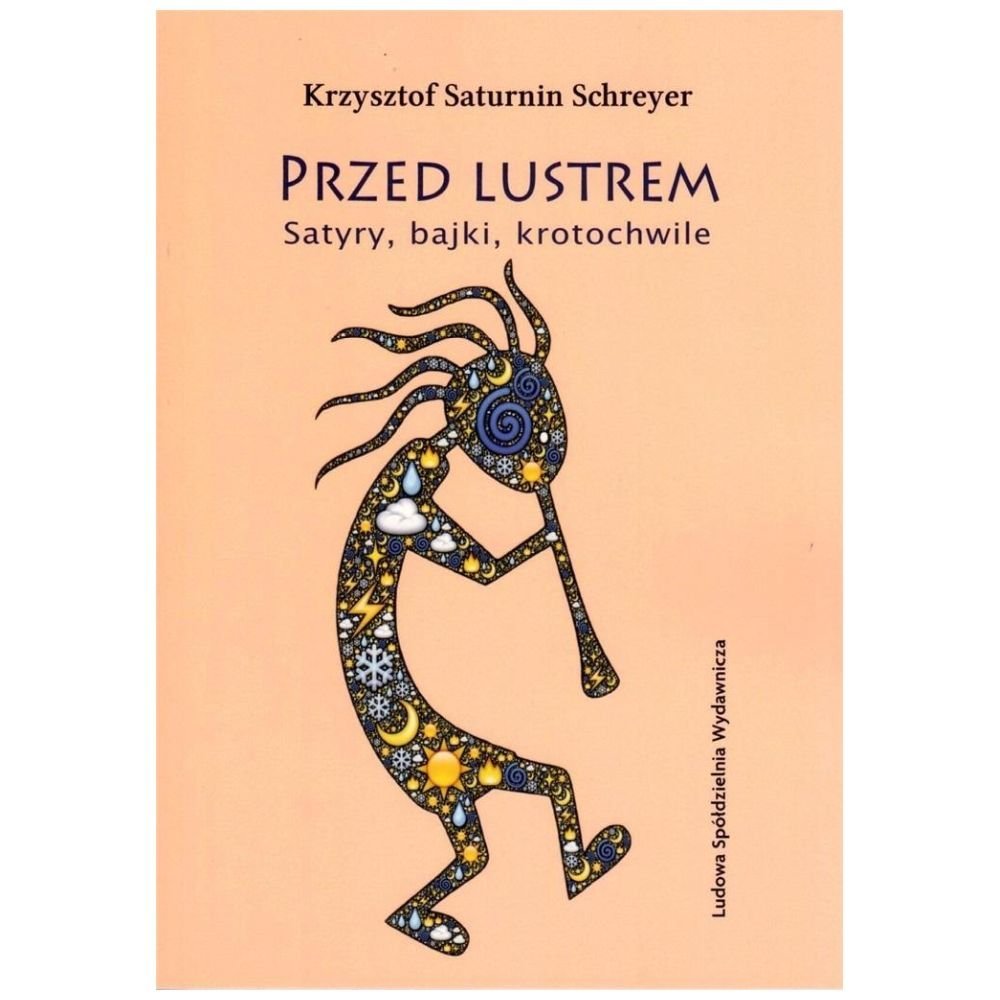Przed lustrem. Satyry, bajki, krotochwile