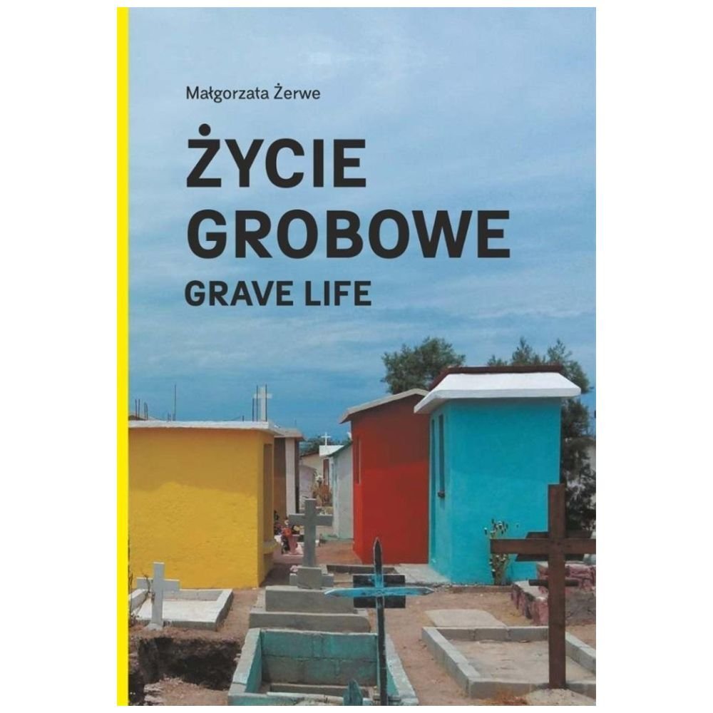 Życie grobowe. Grave Life