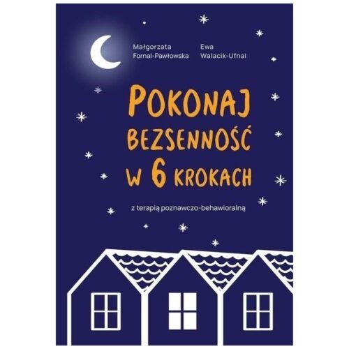 Pokonaj bezsenność w 6 krokach z terapią..