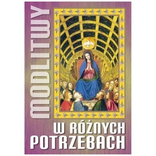 Modlitwy w różnych potrzebach