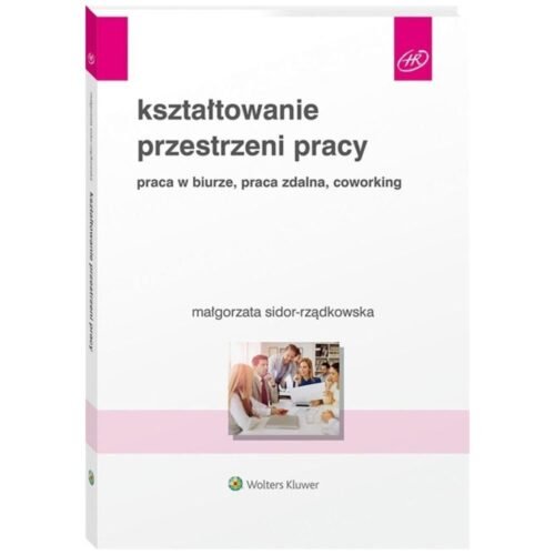 Kształtowanie przestrzeni pracy. Praca w biurze