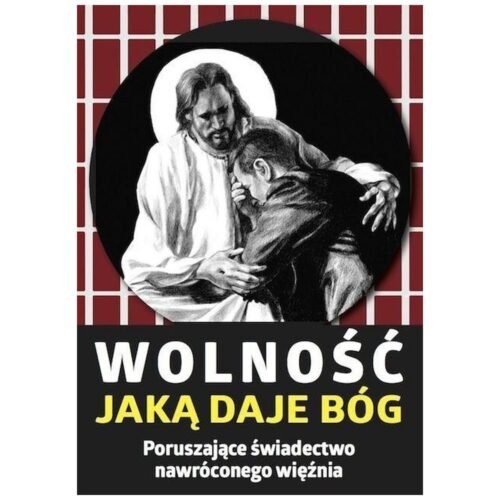 Wolność, jaką daje Bóg. Poruszające świadectwo...