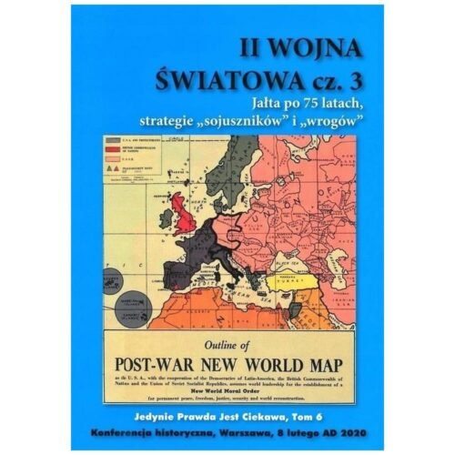 II Wojna Światowa cz.3. Jałta po 75 latach...