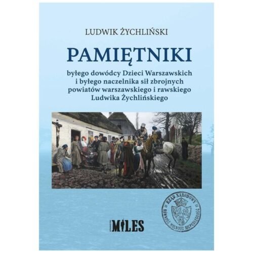 Pamiętniki byłego dowódcy Dzieci Warszawskich..