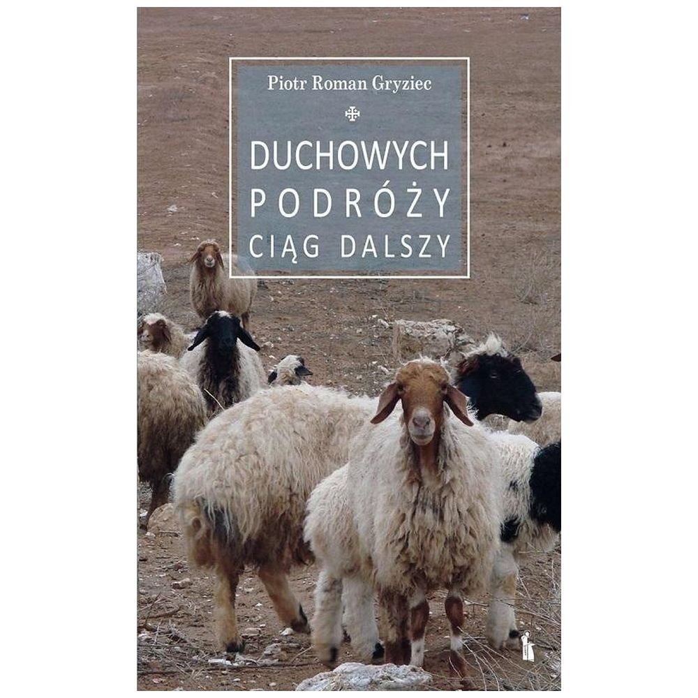 Duchowych podróży ciąg dalszy