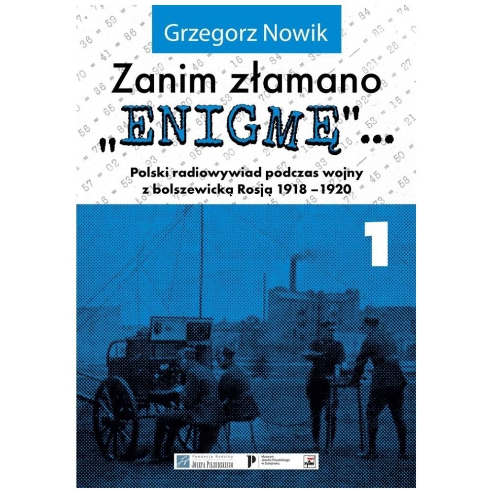 Zanim złamano "Enigmę"... cz.1 Polski radiowywiad