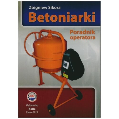 Betoniarki. Poradnik operatora