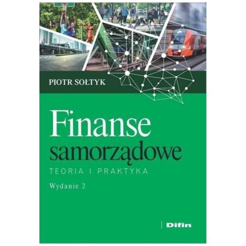 Finanse samorządowe. Teoria i praktyka wyd.2