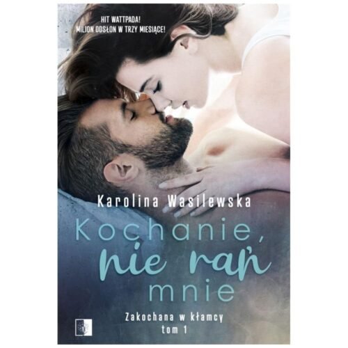 Kochanie, nie rań mnie