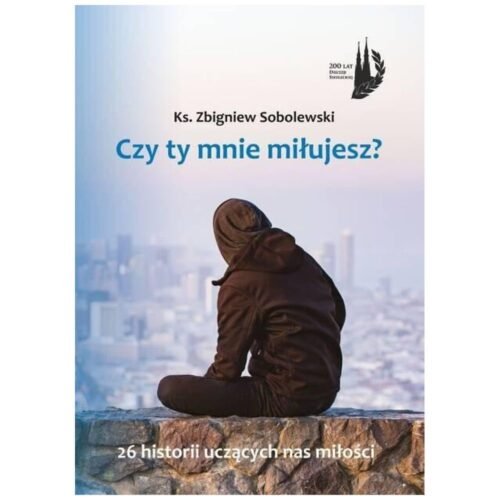 Czy Ty mnie miłujesz?